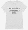Malnourished And Probably Drunk Womens Shirt 666x695.jpg?v=1700628327