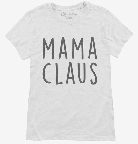 Mama Claus Matching Family T-Shirt