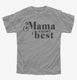 Mama Knows Best  Youth Tee