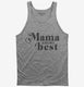 Mama Knows Best  Tank