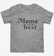 Mama Knows Best  Toddler Tee