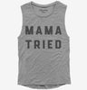 Mama Tried Womens Muscle Tank Top 666x695.jpg?v=1700373203