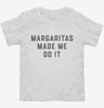 Margaritas Made Me Do It Funny Cinco De Mayo Toddler Shirt 666x695.jpg?v=1700383873