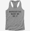 Margaritas Made Me Do It Funny Cinco De Mayo Womens Racerback Tank Top 666x695.jpg?v=1700383873