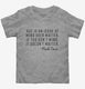 Mark Twain Age Quote grey Toddler Tee