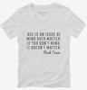 Mark Twain Age Quote Womens Vneck Shirt 666x695.jpg?v=1700541669