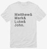 Matthew And Mark And Luke And John Shirt 666x695.jpg?v=1700628187