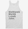 Matthew And Mark And Luke And John Tanktop 666x695.jpg?v=1700628187
