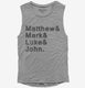Matthew And Mark And Luke And John grey Womens Muscle Tank
