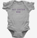 May Contain Wine grey Infant Bodysuit