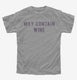 May Contain Wine grey Youth Tee