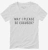 May I Please Be Excused Womens Vneck Shirt 666x695.jpg?v=1700628041