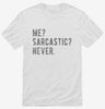 Me Sarcastic Never Shirt 666x695.jpg?v=1700627705