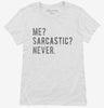 Me Sarcastic Never Womens Shirt 666x695.jpg?v=1700627705