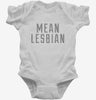 Mean Lesbian Infant Bodysuit 666x695.jpg?v=1700511082