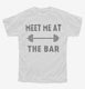 Meet Me At The Bar Funny Weightlifting white Youth Tee