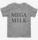 Mega Milk grey Toddler Tee