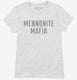 Mennonite Mafia white Womens