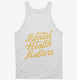 Mental Health Matters  Tank