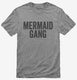 Mermaid Gang  Mens