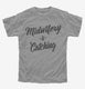 Midwifery Is Catching grey Youth Tee