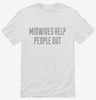 Midwives Help People Out Shirt 666x695.jpg?v=1700540962