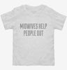 Midwives Help People Out Toddler Shirt 666x695.jpg?v=1700540962