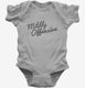Mildly Offensive grey Infant Bodysuit