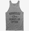 Mimosas Are Always An Option Tank Top 666x695.jpg?v=1700511995
