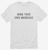 Mind Your Own Marriage Shirt 666x695.jpg?v=1700627611