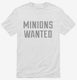 Minions Wanted white Mens