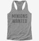 Minions Wanted grey Womens Racerback Tank