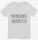 Minions Wanted white Womens V-Neck Tee