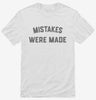 Mistakes Were Made Shirt 666x695.jpg?v=1700326693