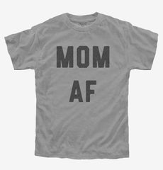 Mom AF Youth Shirt
