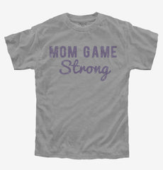 Mom Game Strong Youth Shirt