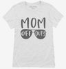 Mom Off Duty Womens Shirt 666x695.jpg?v=1707297224