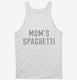 Moms Spaghetti white Tank
