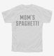 Moms Spaghetti white Youth Tee