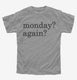 Monday Again  Youth Tee