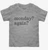 Monday Again Toddler