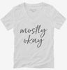 Mostly Okay Womens Vneck Shirt 666x695.jpg?v=1700383348
