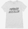 Mother Hustler Womens Shirt 666x695.jpg?v=1700510358