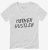 Mother Hustler Womens Vneck Shirt 666x695.jpg?v=1700510358