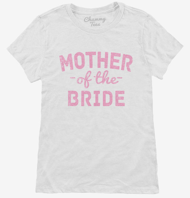 Mother Of The Bride T-Shirt