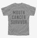 Mouth Cancer Survivor  Youth Tee
