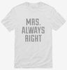 Mrs Always Right Funny Shirt 666x695.jpg?v=1700540652