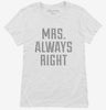Mrs Always Right Funny Womens Shirt 666x695.jpg?v=1700540651