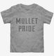 Mullet Pride grey Toddler Tee
