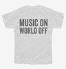 Music On World Off Funny Headphones Youth